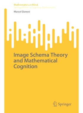 预订 Image Schema Theory and Mathematical Cognition 意象图式理论与数学认知: 9783031854132