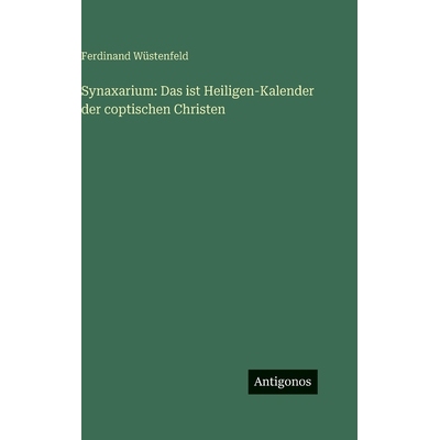 预订 Synaxarium: Das ist Heiligen-Kalender der coptischen Christen: 9783386977555