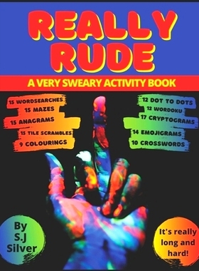 预订 Really Rude: A Very Sweary Activity Book: 9798539969462