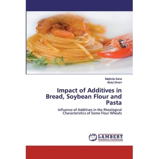 预订 Impact of Additives in Bread, Soybean Flour and Pasta: Influence of Additives in the Rheological Characteristics of
