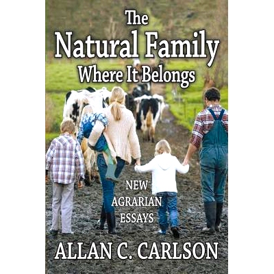 预订 The Natural Family Where it Belongs: New Agrarian Essays 属于它的自然家庭：新土地随笔: 9781412855655