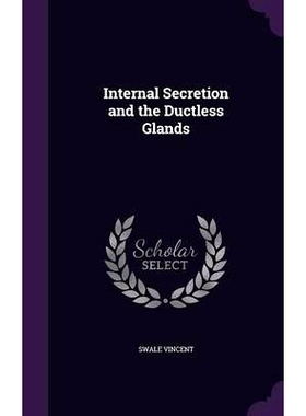 预订 Internal Secretion and the Ductless Glands: 9781357074180