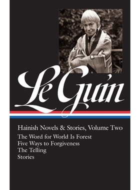 预订 Ursula K. Le Guin: Hainish Novels and Stories, Vol. 2: The Word for World Is Forest / Five Ways to Forgiveness / Th