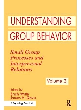 预订 Understanding Group Behavior: Volume 1: Consensual Action By Small Groups; Volume 2: Small Group Processes and Inte