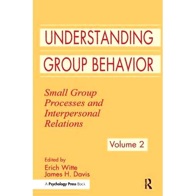预订 Understanding Group Behavior: Volume 1: Consensual Action By Small Groups; Volume 2: Small Group Processes and Inte