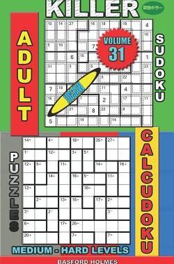 [预订]Adult sudoku jigsaw Killer. Calcudoku puzzles. Medium - hard levels.: Sudoku siesta. 9781082063893