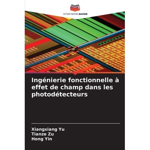 预订 Ingénierie fonctionnelle à effet de champ dans les photodétecteurs: 9786209313042