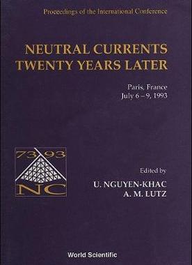 【预订】NEUTRAL CURRENTS TWENTY YEARS LATER - PROCEEDINGS OF THE INTERNATIONAL CONFERENCE