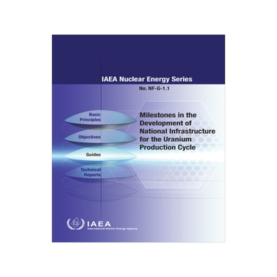 预订 Milestones in the Development of National Infrastructure for the Uranium Production Cycle