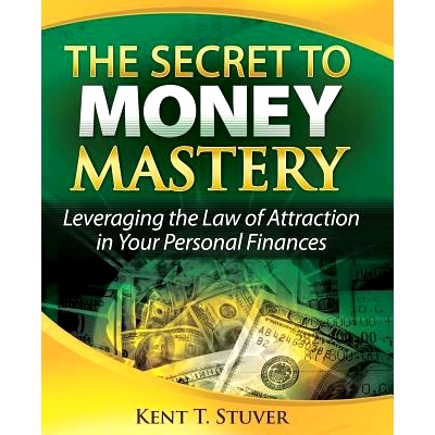 预订 The Secret to Money Mastery: Leveraging the Law of Attraction in Your Personal Finances: 9781449999056