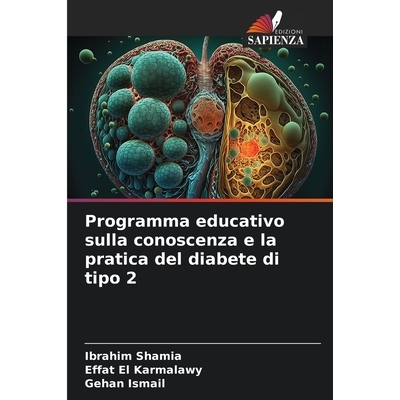 预订 Programma educativo sulla conoscenza e la pratica del diabete di tipo 2: DE: 9786209245398