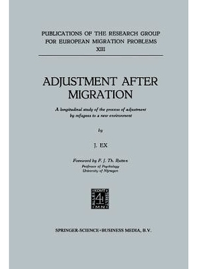 预订 Adjustment after Migration: A longitudinal study of the process of adjustment by refugees to a new environment: 978