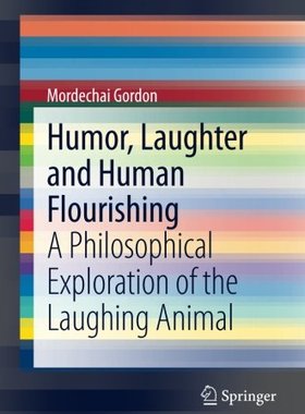 【预订】Humor, Laughter and Human Flourishing