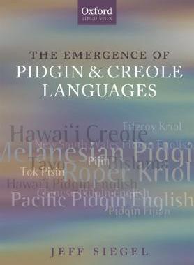 【预订】The Emergence of Pidgin and Creole Languages