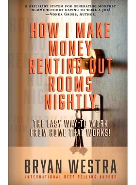 预订 How I Make Money Renting Out Rooms Nightly: The Easy Way to Work from Home That Works!: 9781514630426