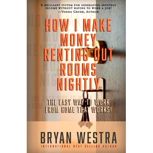 预订 How I Make Money Renting Out Rooms Nightly: The Easy Way to Work from Home That Works!: 9781514630426