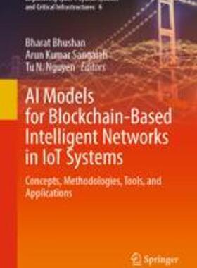 [预订]AI Models for Blockchain-Based Intelligent Networks in Iot Systems: Concepts, Methodologies, Tools,  9783031319518