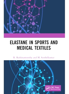 预订 Elastane in Sports and Medical Textiles 运动与医用纺织品的弹性纤维: 9781032409252