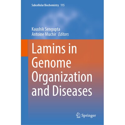 预订 Lamins in Genome Organization and Diseases 基因组组织与疾病的核纤层蛋白 9783032005366