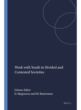 预订 Work with Youth in Divided and Contested Societies 在分裂和冲突的社会中开展青少年工作: 9789087900236
