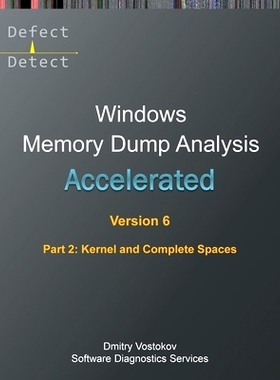 预订 Accelerated Windows Memory Dump Analysis, Sixth Edition, Part 2, Kernel and Complete Spaces: Training Course Transc