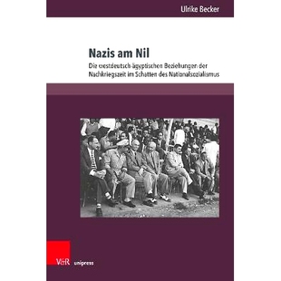Die Beziehungen Nazis Nil des 尼罗 预订 Schatten westdeutsch Nachkriegszeit der ägyptischen Nationalsozialismus