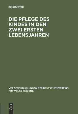 【预订】Die Pflege des Kindes in den zwei ersten Lebensjahren 9783486741278