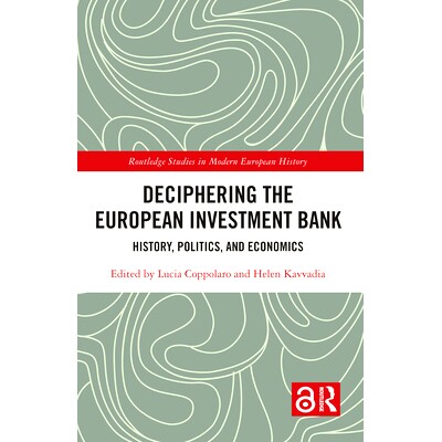 Deciphering the European Investment Bank: History, Politics, and Economics 解读欧洲投资银行:历史、政治与经济: 97810