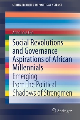 【预订】Social Revolutions and Governance Aspirations of African Millennials 9783030885458