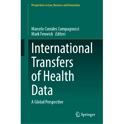 预订 International Transfers of Health Data: A Global Perspective 卫生数据国际转让：全球展望: 9789819799824