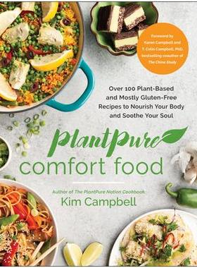 预订 Plantpure Comfort Food: Over 100 Plant-Based and Mostly Gluten-Free Recipes to Nourish Your Body and Soothe Your So