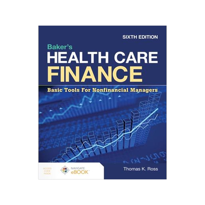 [预订]Baker’S Health Care Finance: Basic Tools For Nonfinancial Managers 9781284233162