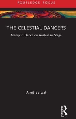 [预订]The Celestial Dancers: Manipuri Dance on Australian Stage
