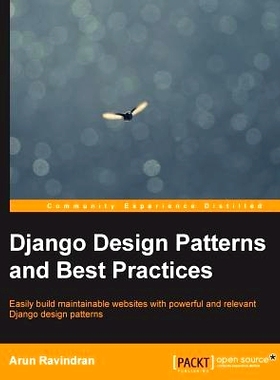 预订 Django Design Patterns and Best Practices Django设计模式和*实践: 9781783986644