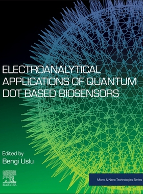【预订】Electroanalytical Applications of Quantum Dot-Based Biosensors