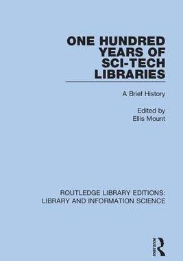 [预订]One Hundred Years of Sci-Tech Libraries: A Brief History 9780367363369