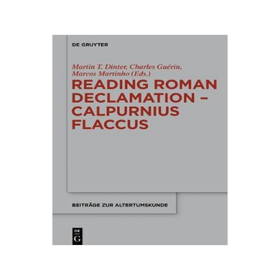 [预订]Reading Roman Declamation - Calpurnius Flaccus 9783110401240