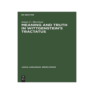 [预订]Meaning and Truth in Wittgenstein’s Tractatus 9783112415993