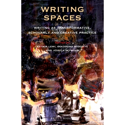 预订 Writing Spaces: Writing as Transformative, Scholarly and Creative Practice 写作空间:写作是一种变革性的、学术性的和