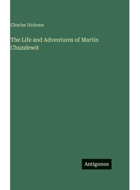 预订 The Life and Adventures of Martin Chuzzlewit: 9783386220552