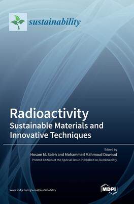 [预订]Radioactivity: Sustainable Materials and Innovative Techniques 9783036572482