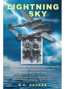 预订 Lightning Sky: A U.S Fighter Pilot Captured During WW2 and His Father’s Quest to Find Him 闪电的天空：*次世界大战