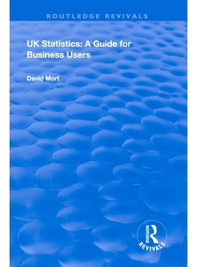 预订 UK Statistics: A Guide for Business Users 英国统计：企业用户指南: 9780367027575
