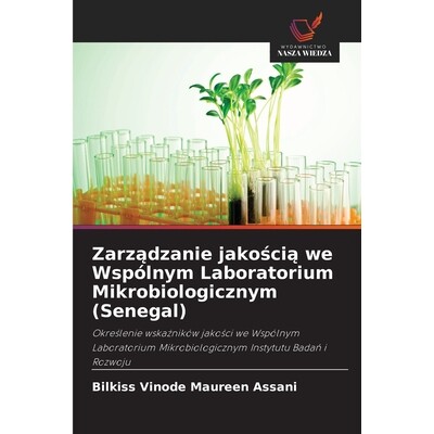 预订 Zarządzanie jakością we Wspólnym Laboratorium Mikrobiologicznym (Senegal) 9786209510946