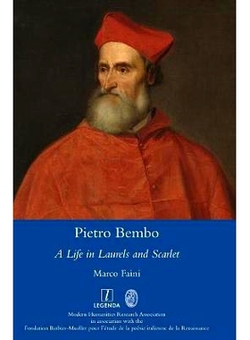 预订 Pietro Bembo: A Life in Laurels and Scarlet: 9781781884416