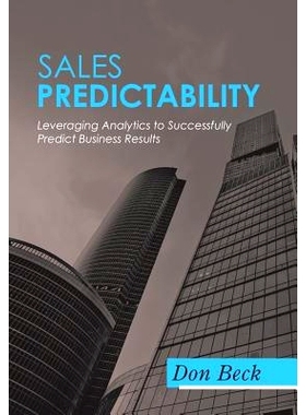 预订 Sales Predictability: Leveraging Analytics to Successfully Predict Business Results: 9781532023033