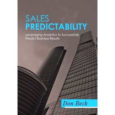 预订 Sales Predictability: Leveraging Analytics to Successfully Predict Business Results: 9781532023033