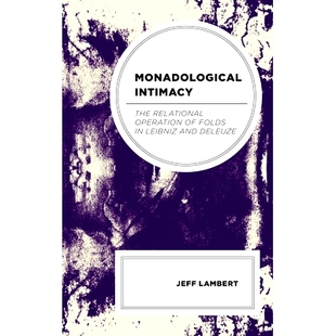 一元 Intimacy Operation Relational 预订 Folds Deleuze 亲密 and The Leibniz 褶皱关 莱布尼茨和德勒兹 Monadological