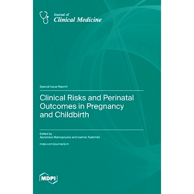预订 Clinical Risks and Perinatal Outcomes in Pregnancy and Childbirth: 9783725836512
