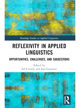 预订 Reflexivity in Applied Linguistics: Opportunities, Challenges, and Suggestions 应用语言学中的反身性：机遇、挑战与建
